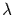 $\lambda$